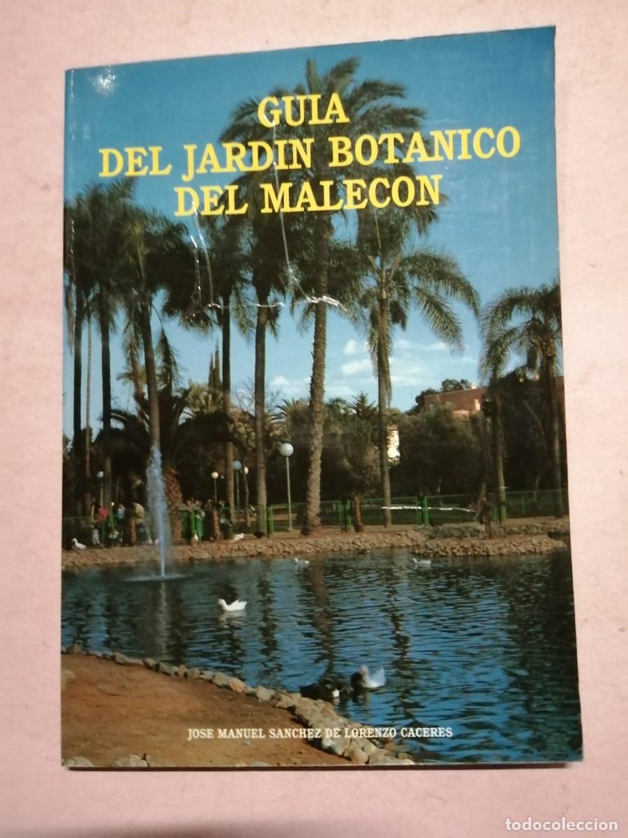 Libros de segunda mano: GUIA DEL JARDIN BOTANICO DEL MALECON (JOSE MANUEL SANCHEZ DE LORENZO CACERES)