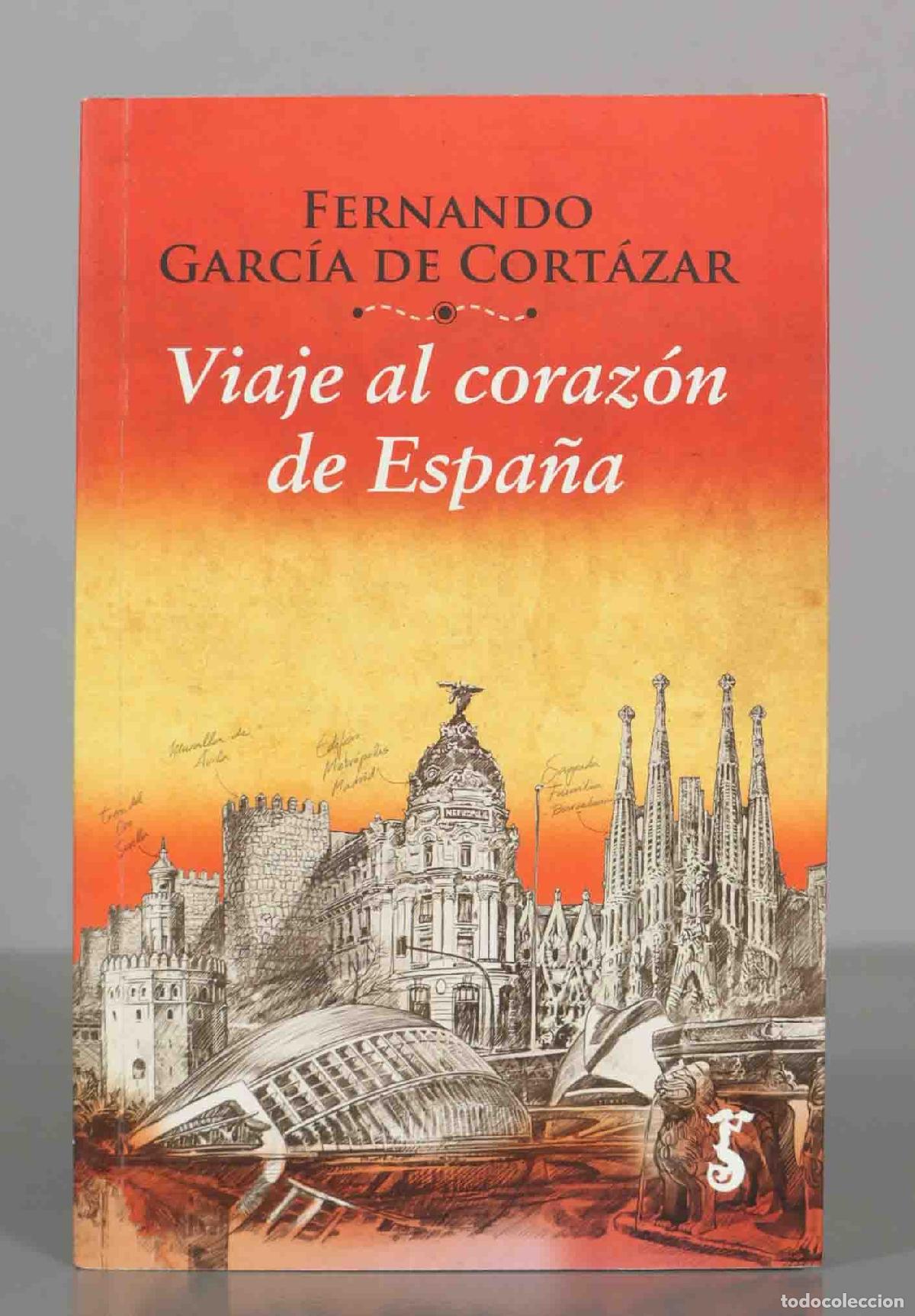 Libros de segunda mano: Viaje al coraz&oacute;n de Espa&ntilde;a - Fernando Garc&iacute;a de Cort&aacute;zar - Arzalia Ediciones