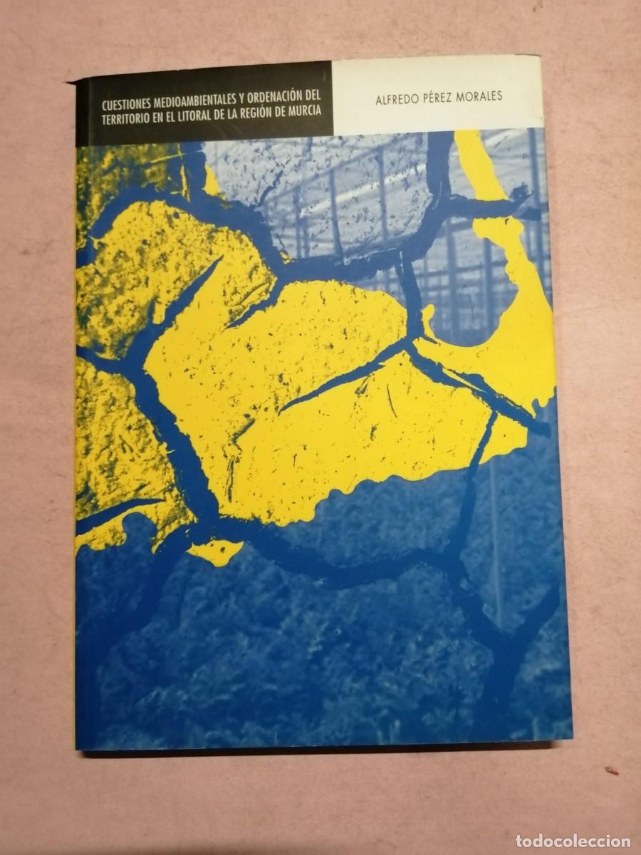Libros de segunda mano: CUESTIONES MEDIOAMBIENTALES Y ORDENACION DEL TERRITORIO EN EL LITORAL DE LA REGION DE MURCIA
