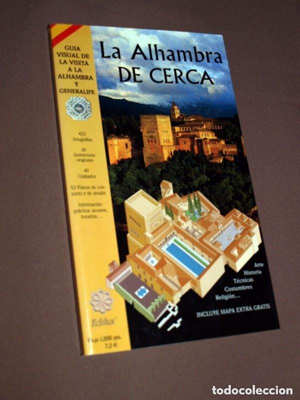 Libros de segunda mano: LA ALHAMBRA DE CERCA. Aurelio CID ACEDO. Edilux, 2000. GENERALIFE, GU&Iacute;AS, TURISMO, VIAJES. ANDALUC&Iacute;A