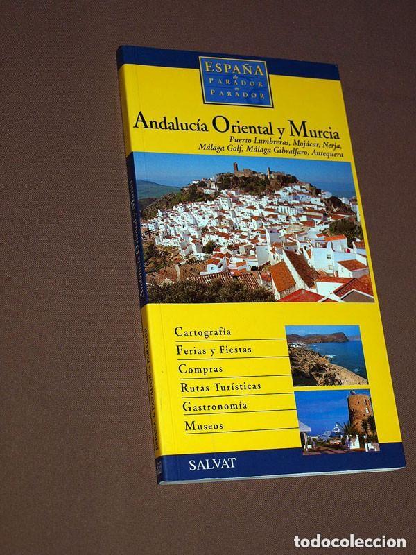 Libros de segunda mano: ESPA&Ntilde;A DE PARADOR EN PARADOR. ANDALUCIA ORIENTAL Y MURCIA. LUMBRERAS, MOJ&Aacute;CAR, NERJA, ANTEQUERA ++++
