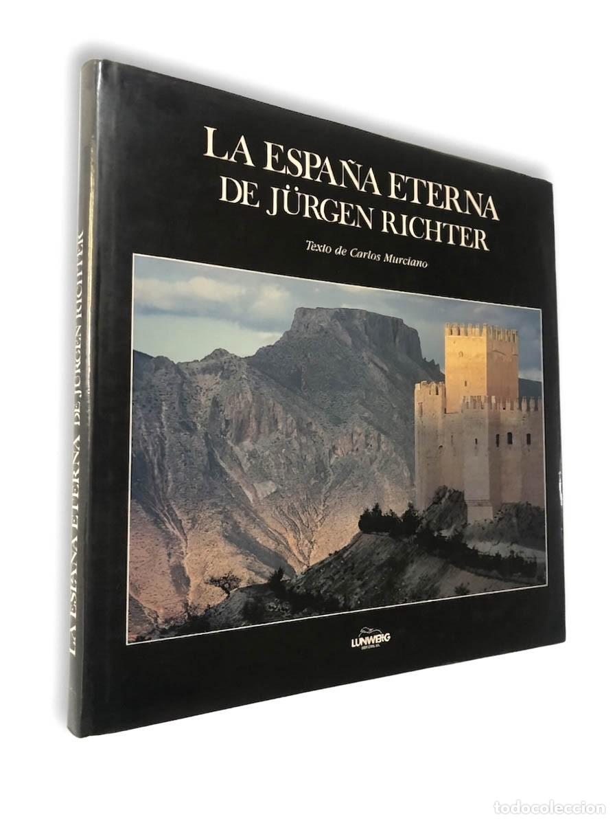 Libros de segunda mano: LA ESPA&Ntilde;A ETERNA DE J&Uuml;RGEN RICHTER / TEXTO DE CARLOS MURCIANO 1990