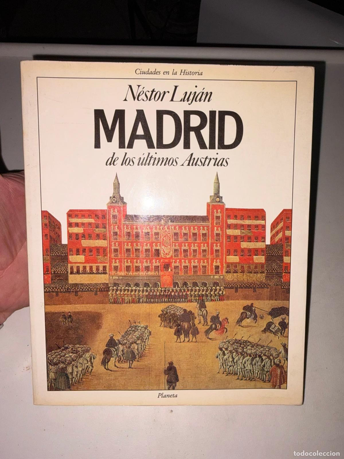 Libros de segunda mano: Madrid de los ultimos Austrias - Nestor Lujan