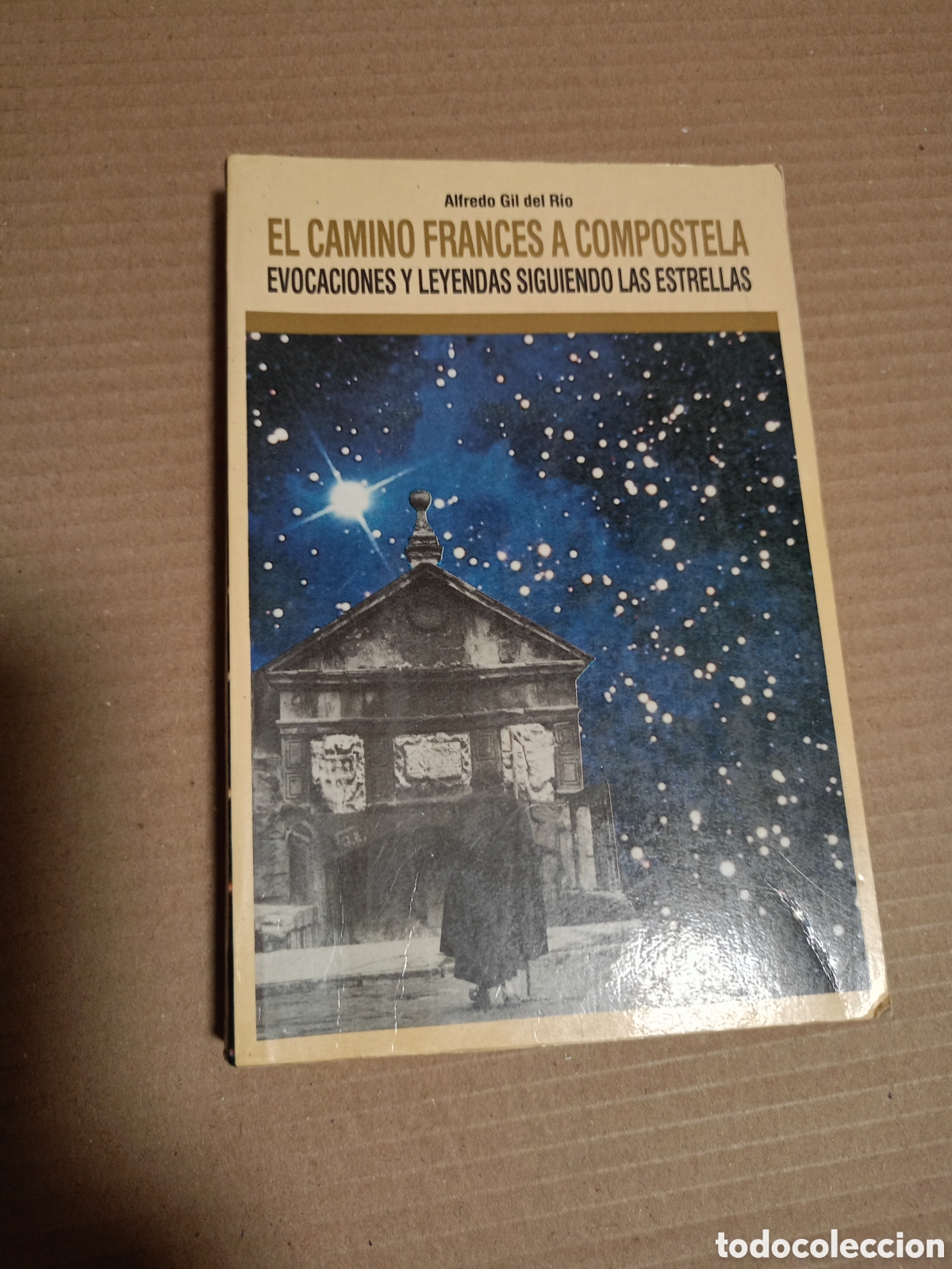 Libros de segunda mano: El Camino franc&eacute;s a Compostela: evocaciones y leyendas siguiendo las estrellas&rdquo;