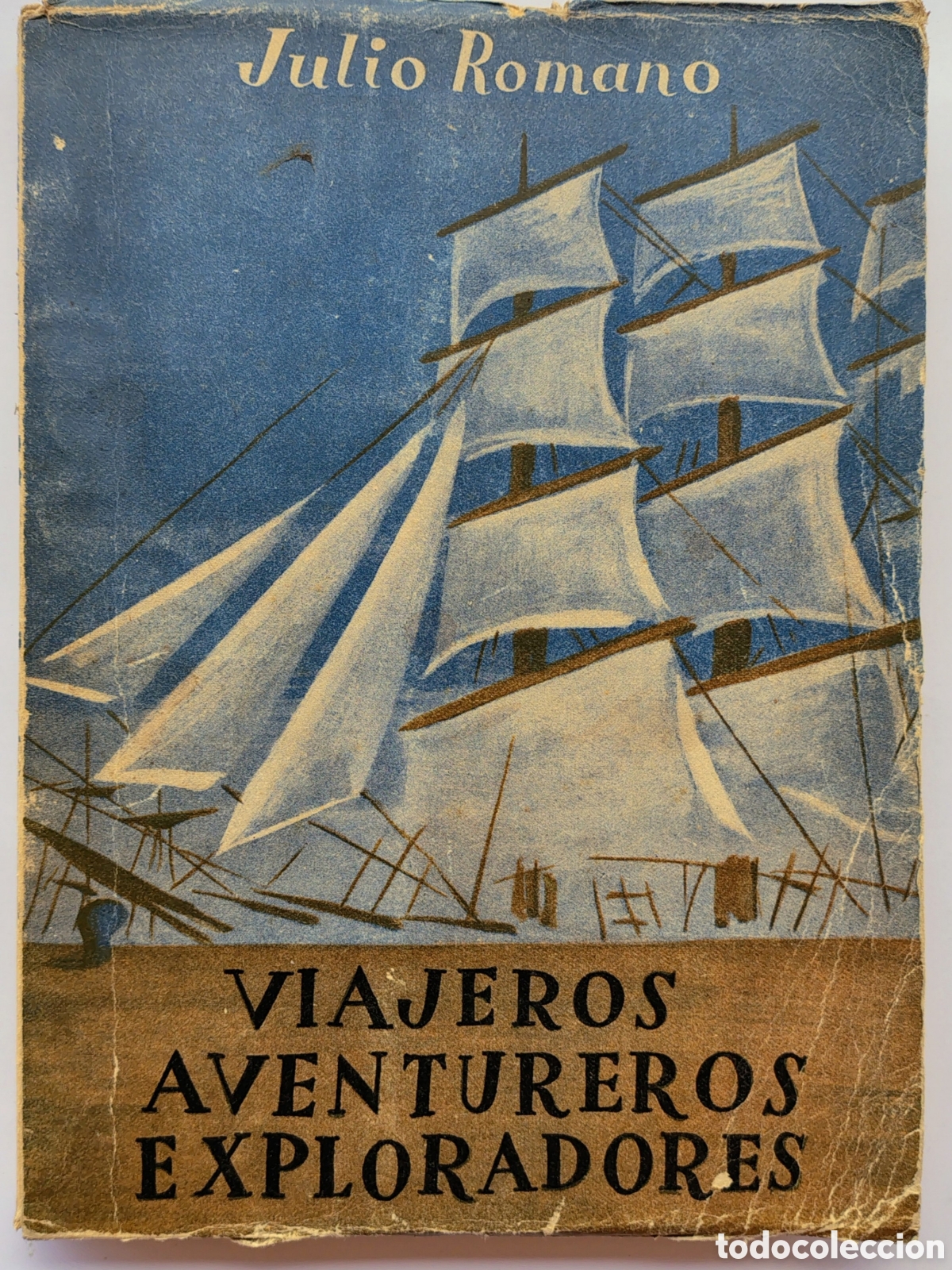 Libros de segunda mano: Viajeros, Aventureros, Exploradores &ndash; Julio Romano | Editorial Nacional | 1949 | Vintage