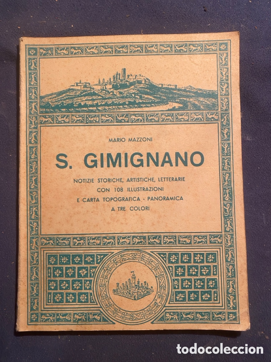 Libros de segunda mano: MARIO MAZZONI: - S. GIMIGNANO. GUIDA STORICO - ARTISTICA. - (SIENA, 1956)