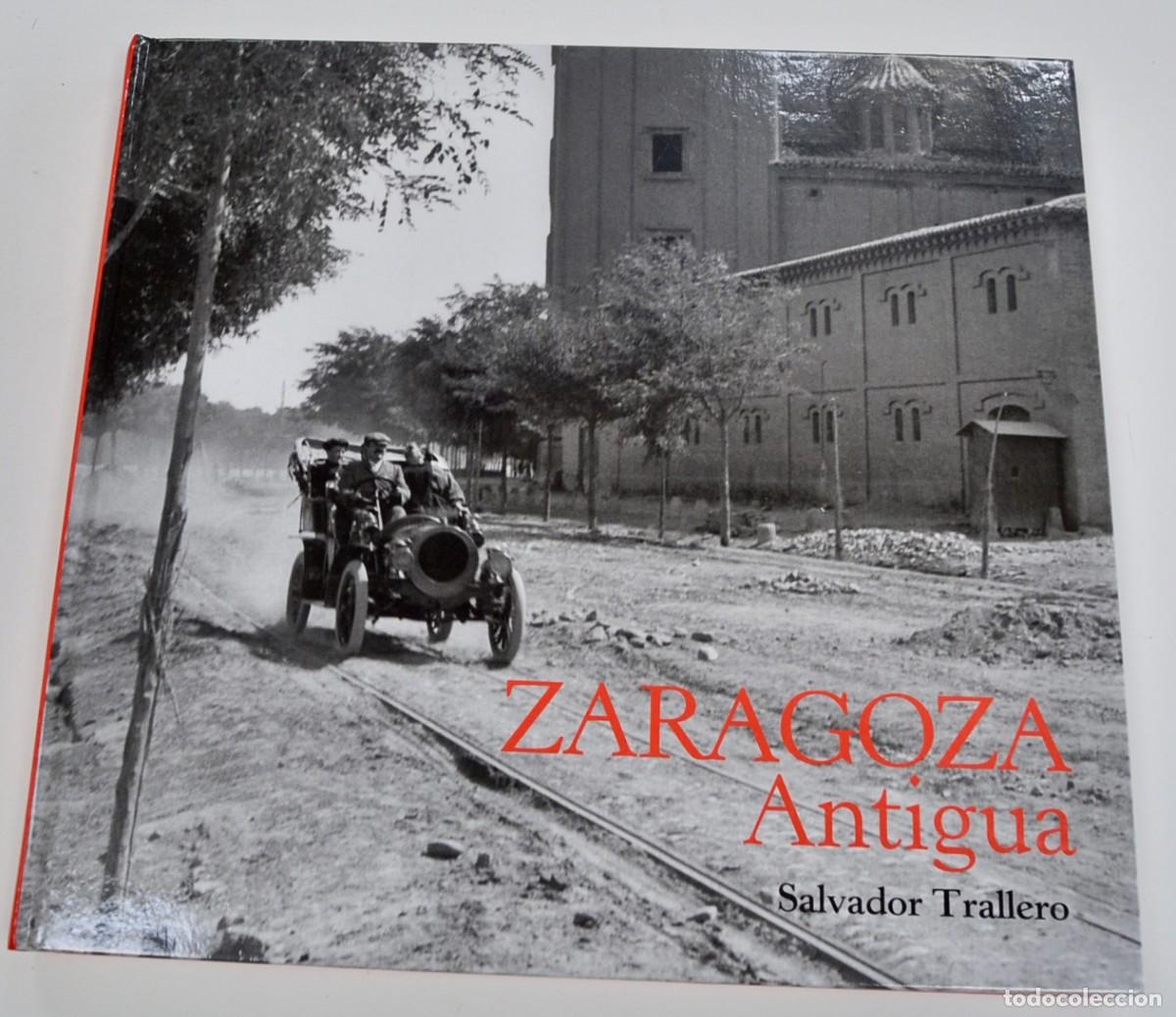 Libros de segunda mano: Salvador Trallero. &rdquo;Zaragoza Antigua&rdquo;. Sari&ntilde;ena Editorial. Tapa dura. Zaragoza 2013. Muy buen estado