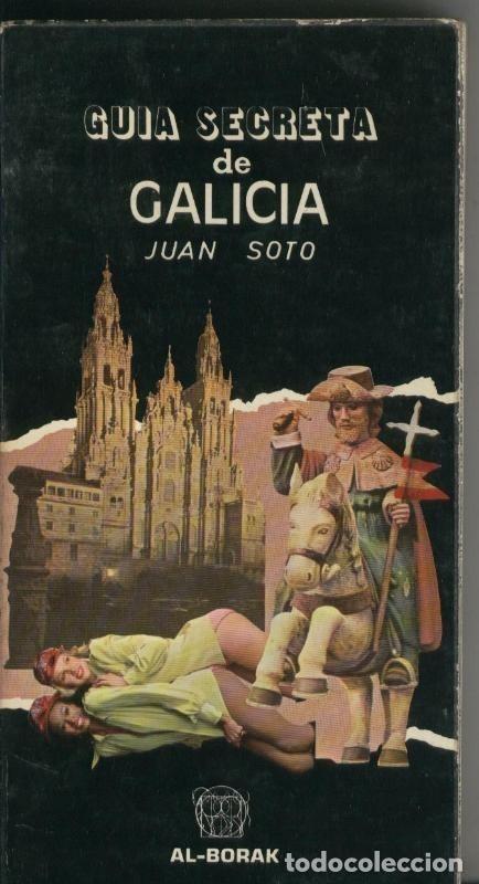 Libros de segunda mano: Gu&iacute;a Secreta de Galicia - Soto, Pedro Juan - Al-borak - 1974