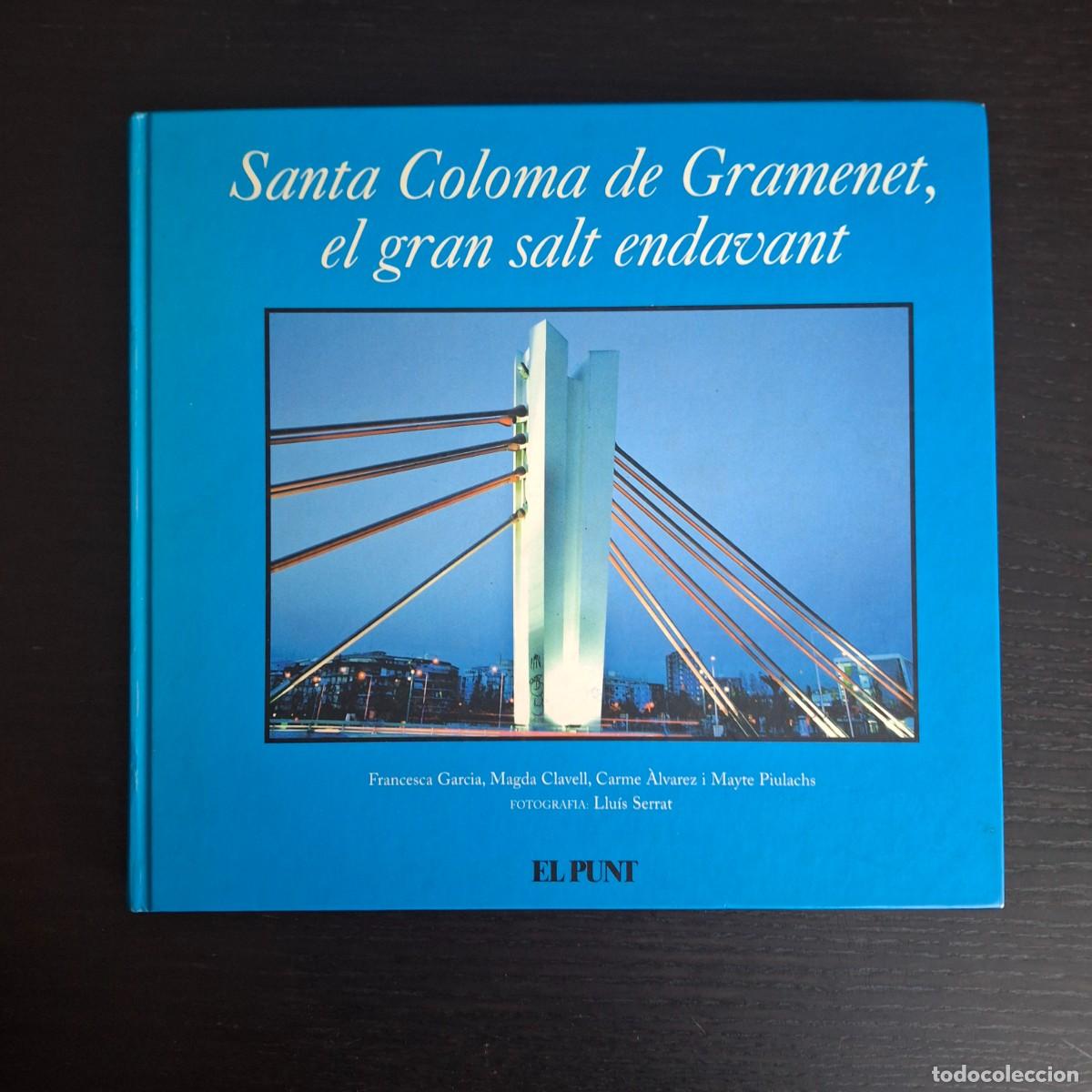 Libros de segunda mano: SANTA COLOMA DE GRAMANET EL GRAN SALT ANDAVANT - LIBRO EL PUNT A&Ntilde;O 2003 - CATALAN CASTELLANO