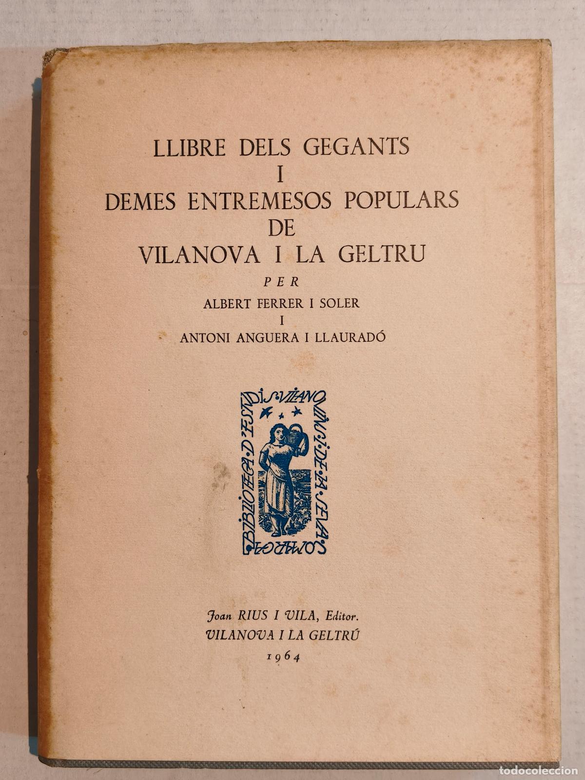 Libros de segunda mano: LLIBRE DELS GEGANTS DE VILANOVA I LA GELTRU 1964