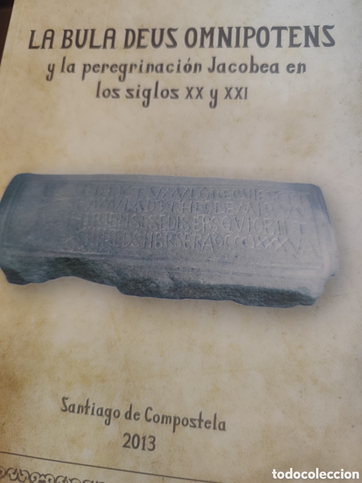 Libros de segunda mano: LA BULA DE US OMNIPOTENS Y LA PEREGRINACION JACOBEA EN LOS SIGLOS XX Y XXI RF 407