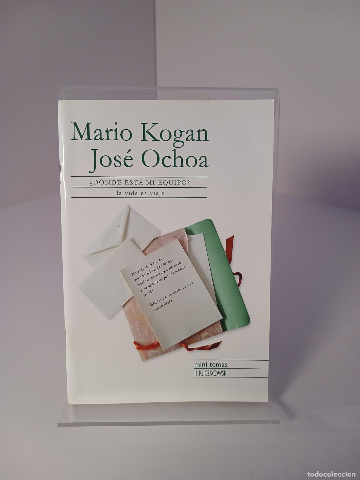 Libros de segunda mano: &iquest;D&oacute;nde est&aacute; mi equipo? La vida es viaje - Mario Kogan