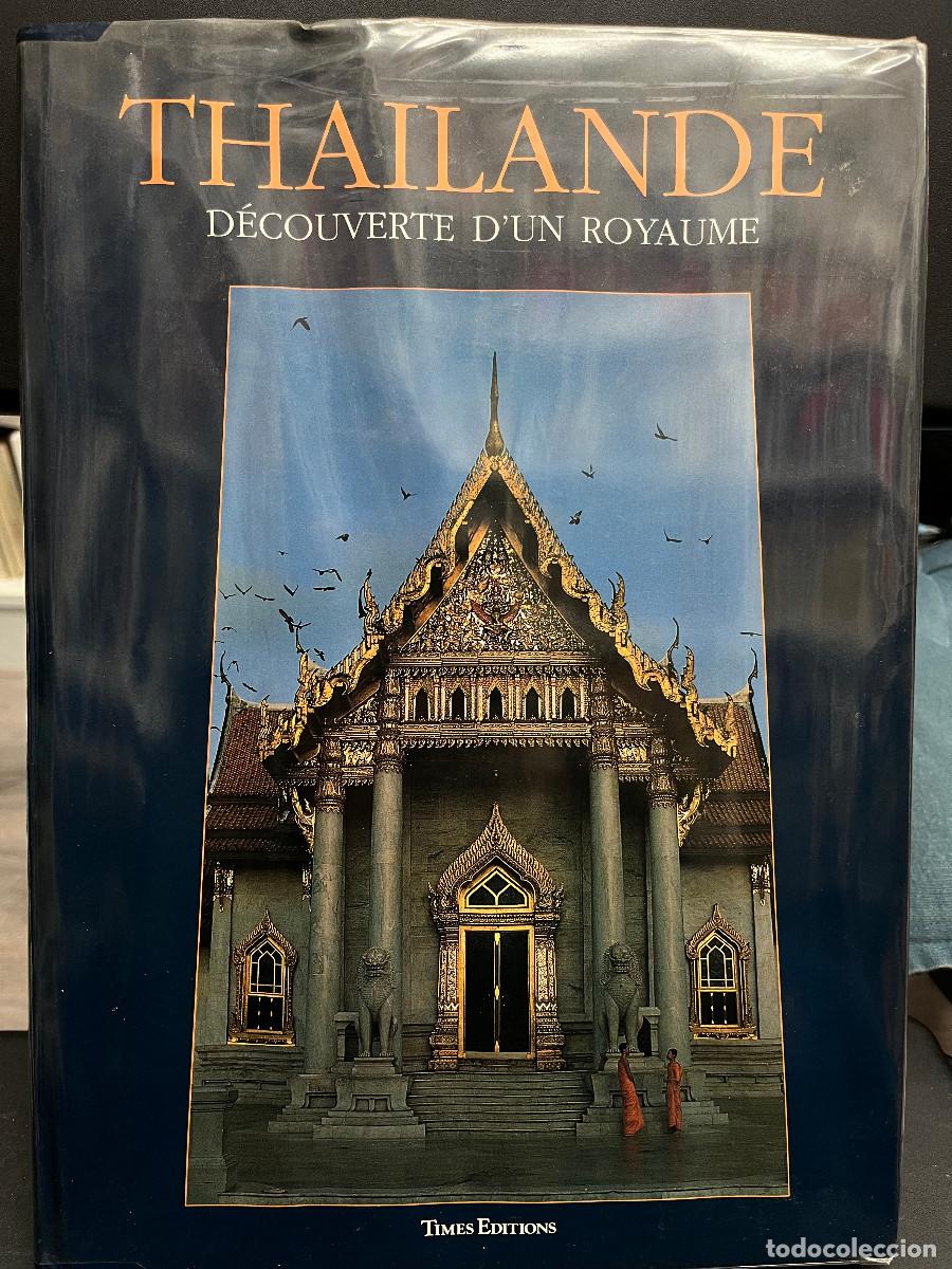 Libros de segunda mano: THAILANDE. D&eacute;couverte d'un Royaume