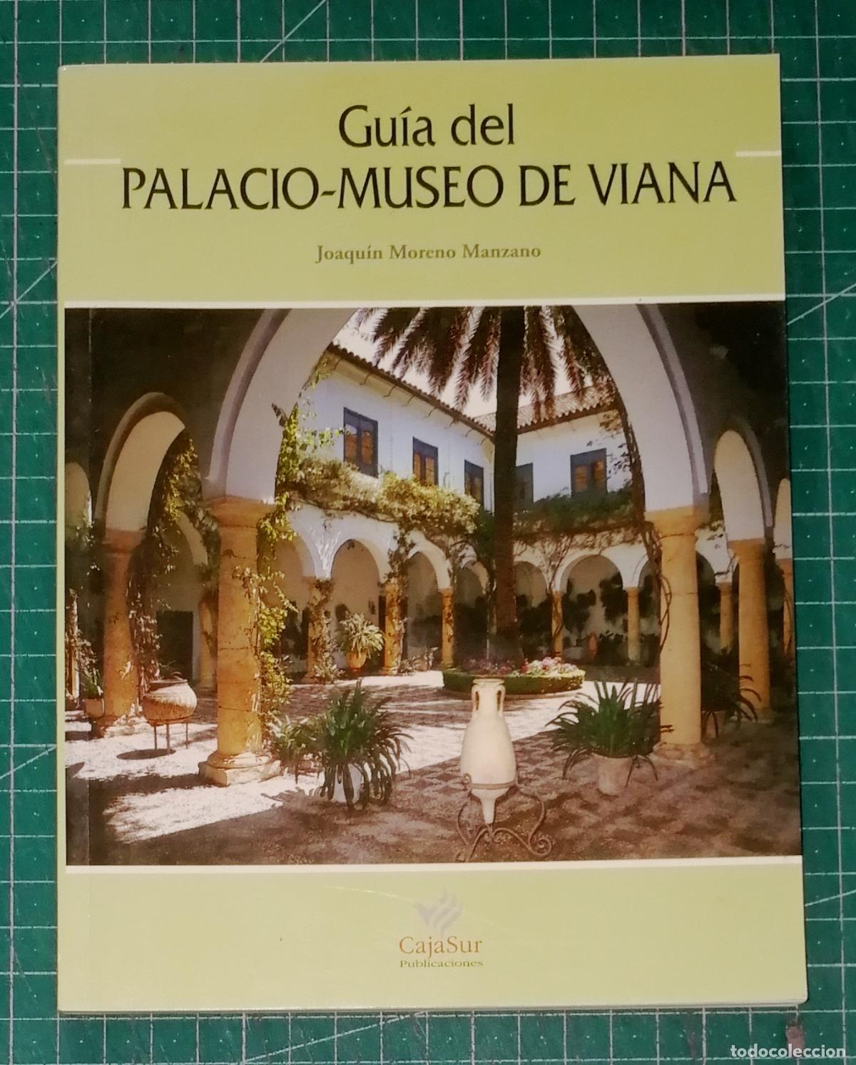 Libros de segunda mano: GU&Iacute;A DEL PALACIO-MUSEO DE VIANA / Joaqu&iacute;n Moreno Manzano. - CajaSur, 1996