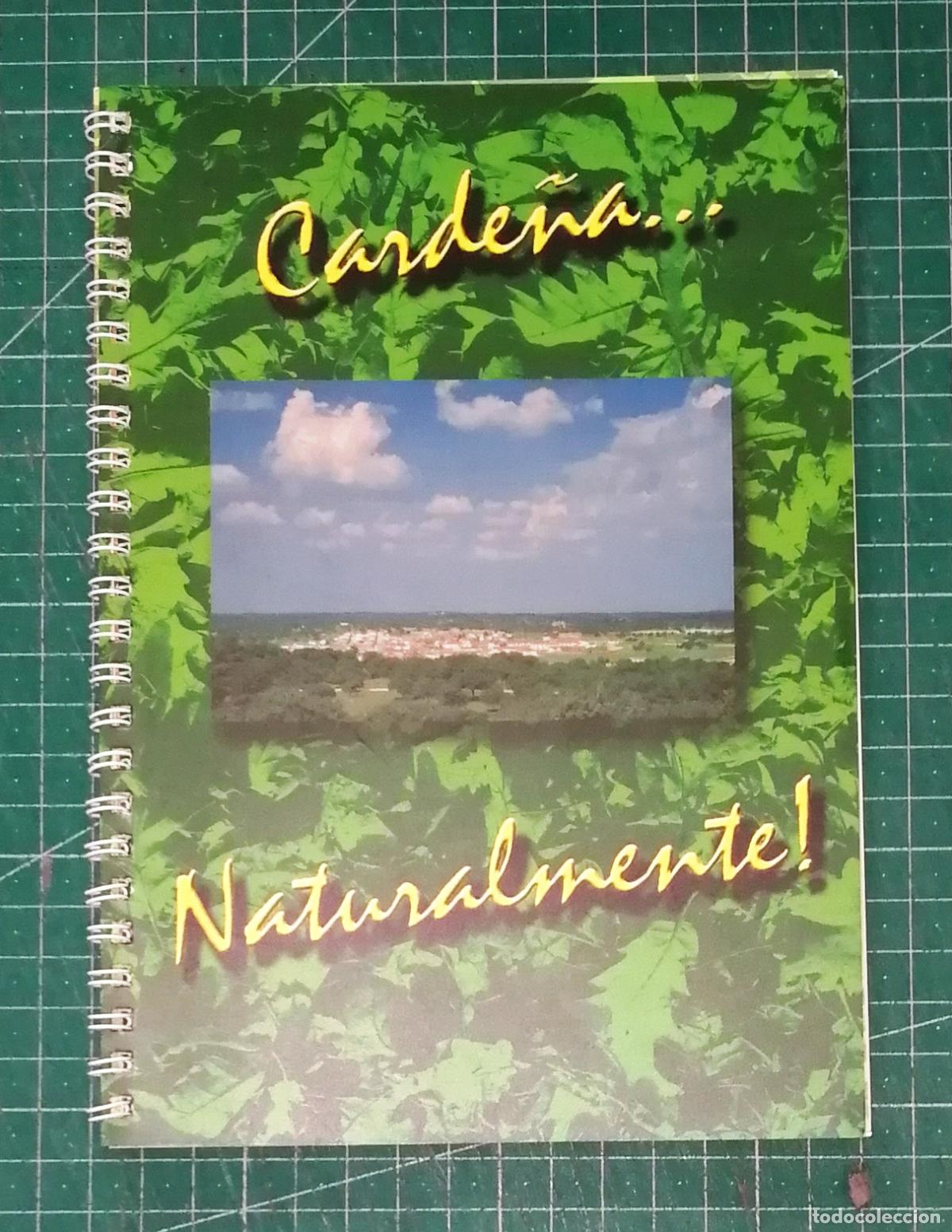 Libros de segunda mano: CARDE&Ntilde;A... NATURALMENTE!. - Ayuntamiento de Carde&ntilde;a, 1999