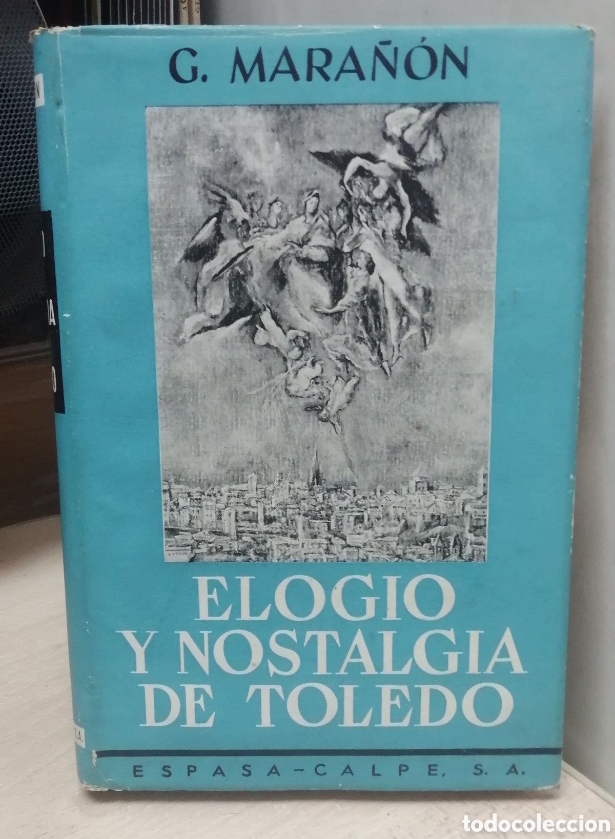 Libros de segunda mano: Elogio y nostalgia de Toledo Gregorio Mara&ntilde;&oacute;n Espasa Calpe 1958