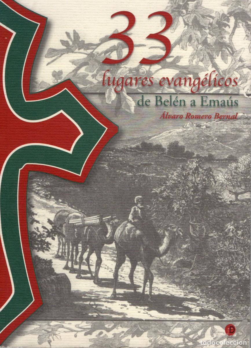 Libros de segunda mano: 33 LUGARES EVANGELICOS DE BELEN A EMAUS ROMERO BERNAL, ALVARO VI-402
