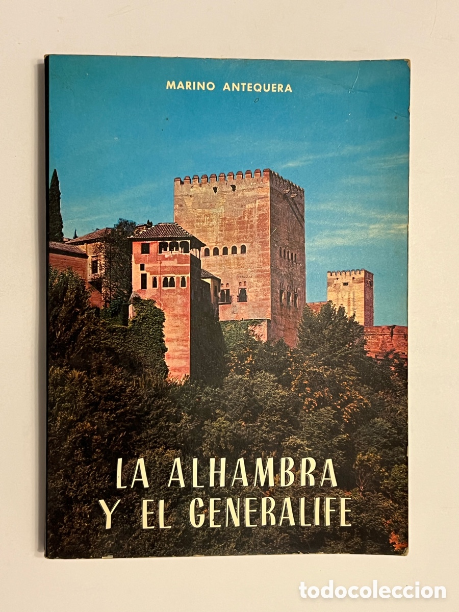 Libros de segunda mano: LA ALHAMBRA Y EL GENERALIFE. MARINO ANTEQUERA. EDICIONES MIGUEL SANCHEZ 1971