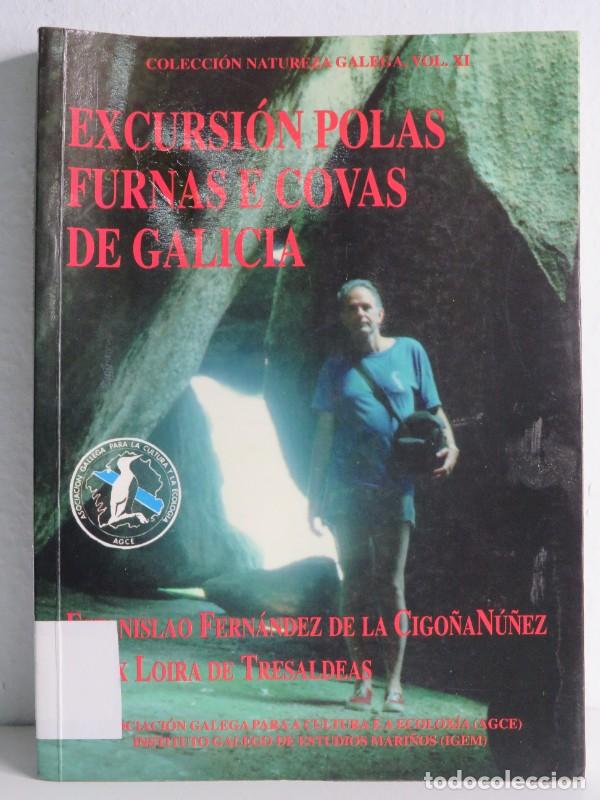 Libros de segunda mano: Excursi&oacute;n polas furnas e covas de Galicia - Estanislao Fern&aacute;ndez de la Cigo&ntilde;a N&uacute;&ntilde;ez y F&eacute;lix Loira