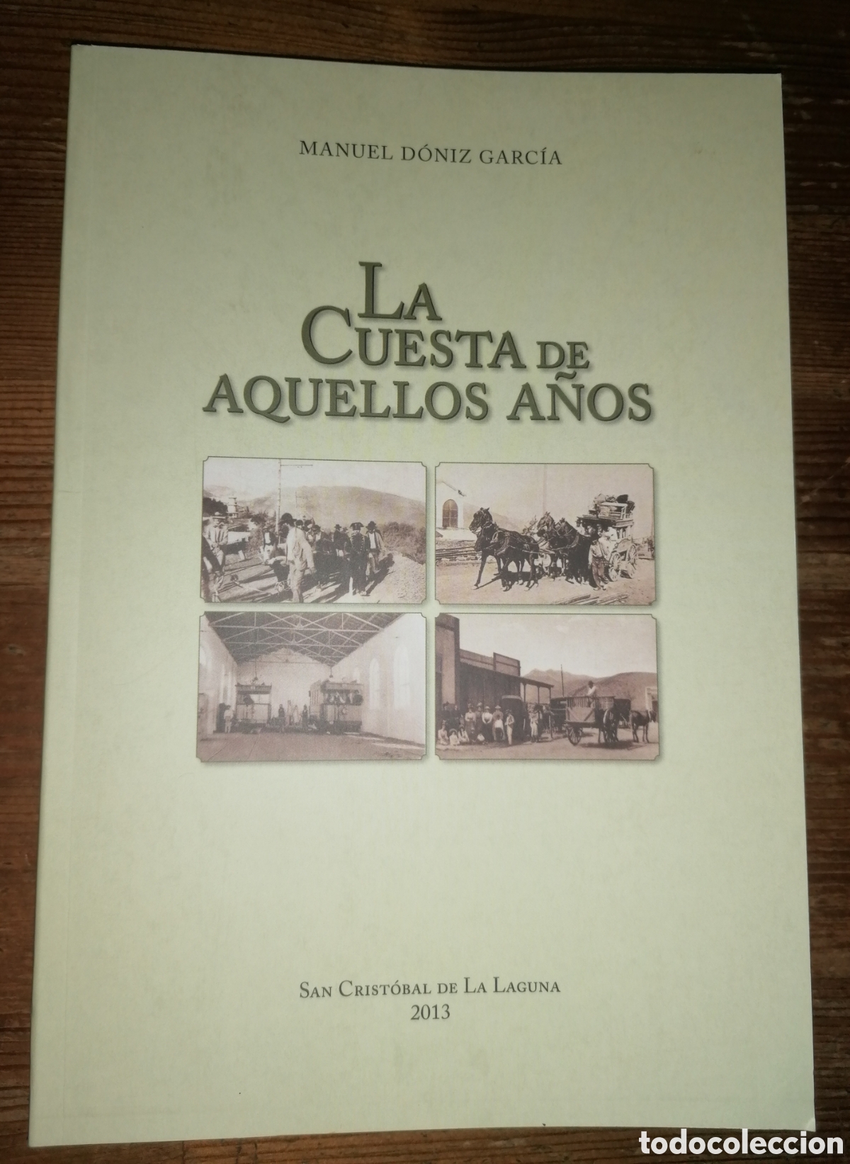 Libros de segunda mano: La Cuesta de aquellos a&ntilde;os - Manuel D&oacute;&ntilde;iz Garc&iacute;a - Tenerife