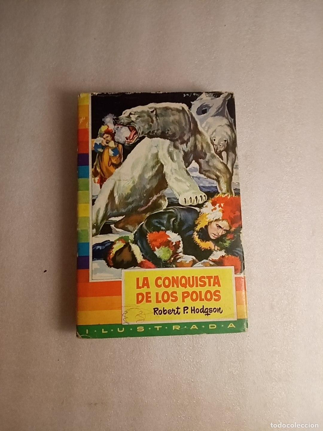 Libros de segunda mano: LA CONQUISTA DE LOS POLOS - ROBERT P. HODGSON