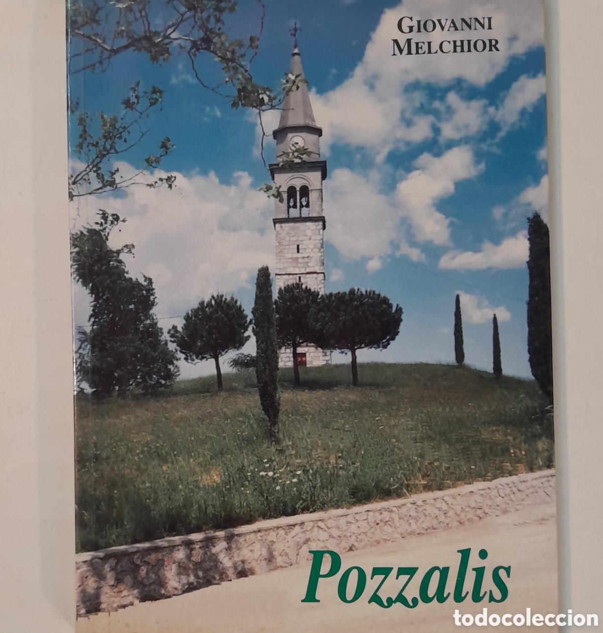 Libros de segunda mano: POZZALIS. Giovanni Melchior. Cenni storici e curiosita' su. Como nuevo, muy ilustrado.