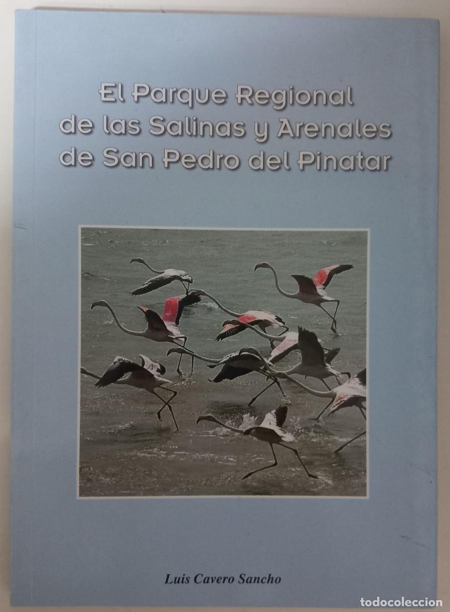 Libros de segunda mano: El Parque Regional de las Salinas y Arenales de San Pedro del Pinatar, de Luis Cavero Sancho