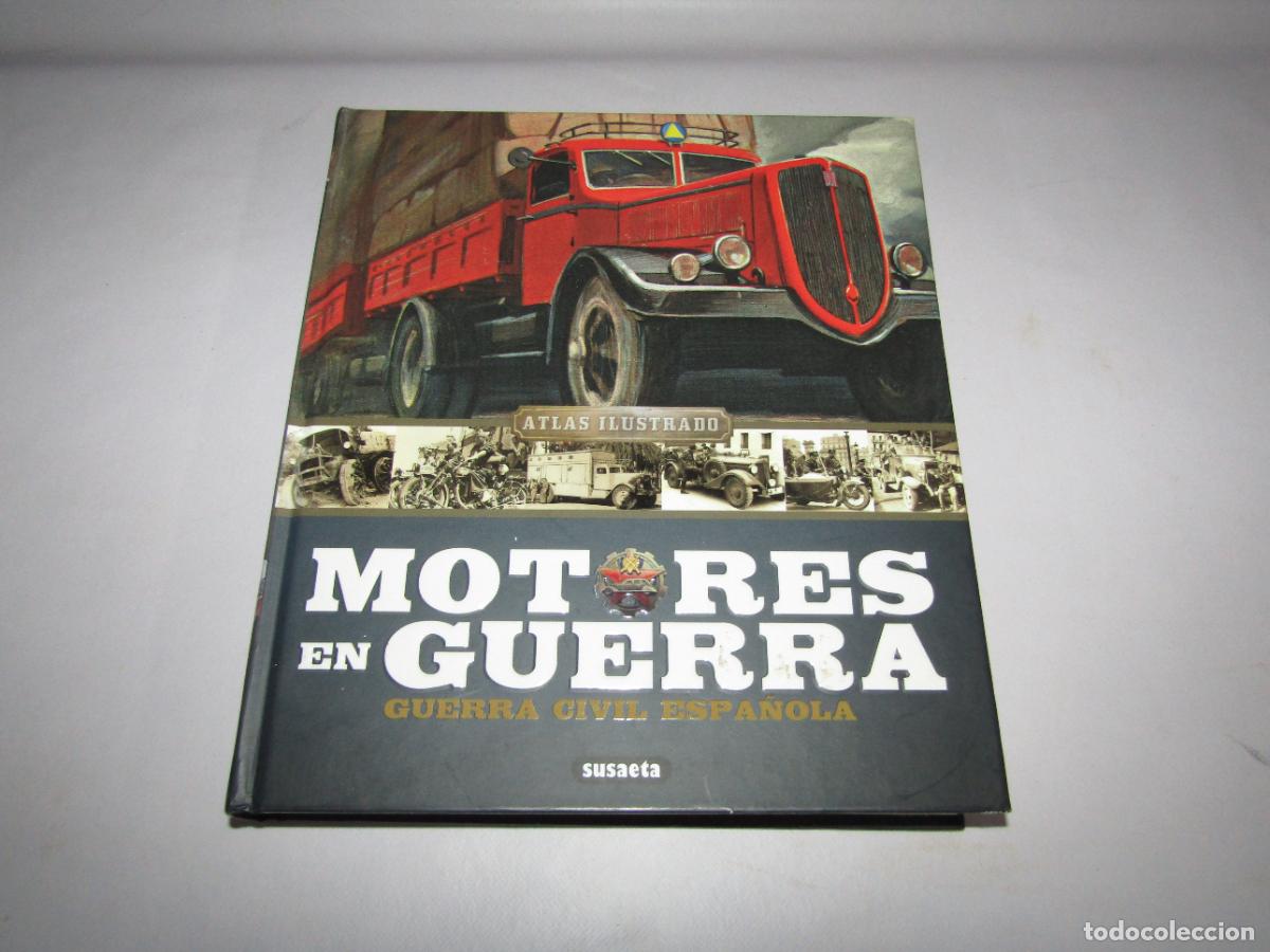 Libros de segunda mano: Atlas Ilustrado MOTORES EN GUERRA - Guerra Civil Espa&ntilde;ola