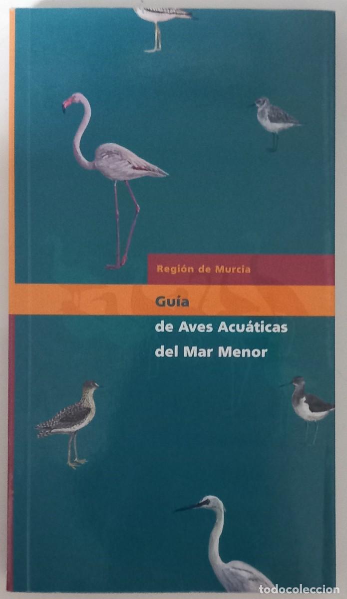 Libros de segunda mano: Gu&iacute;a de Aves Acu&aacute;ticas del Mar Menor, VV.AA.