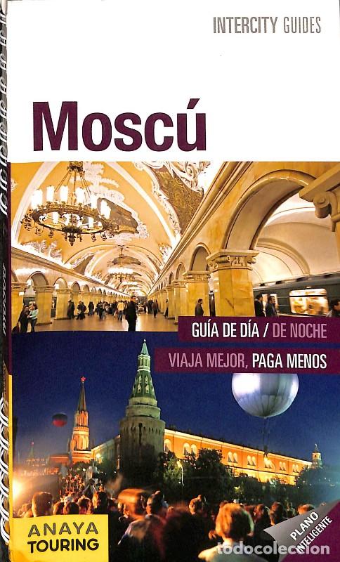 Libros de segunda mano: Mosc&uacute;: Gu&iacute;a de d&iacute;a y de noche - Marc Morte - Anaya Touring - Intercity Guides - Internacional