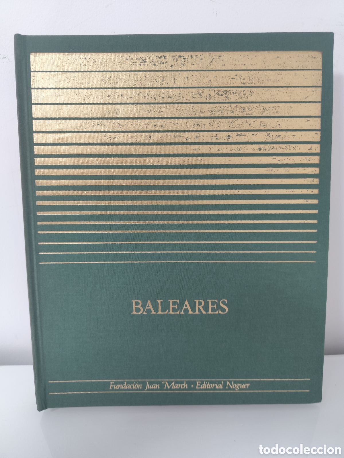 Libros de segunda mano: BALEARES - FUNDACI&Oacute;N JUAN MARCH - EDITORIAL NOGUER 1974 1&ordf; EDICI&Oacute;N /& ILUSTRADO
