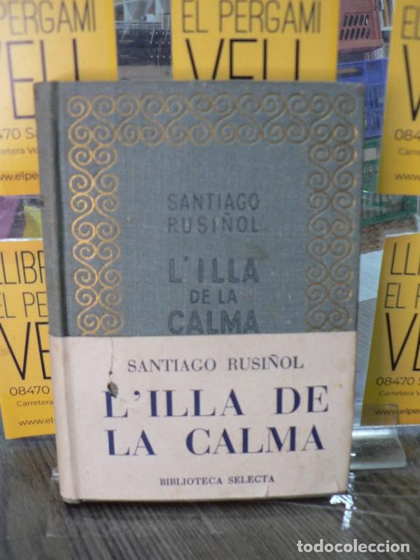 Libros de segunda mano: L'illa de la calma - Santiago Rusi&ntilde;ol - Editorial Selecta - 1946 - Biblioteca, N&ordm; 6