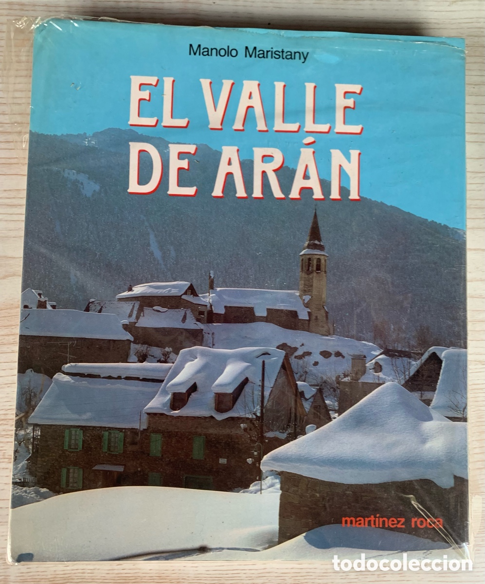 Libros de segunda mano: El Valle de Aran- Manolo Maristany- Ed. MR Mart&iacute;nez Roca 1986