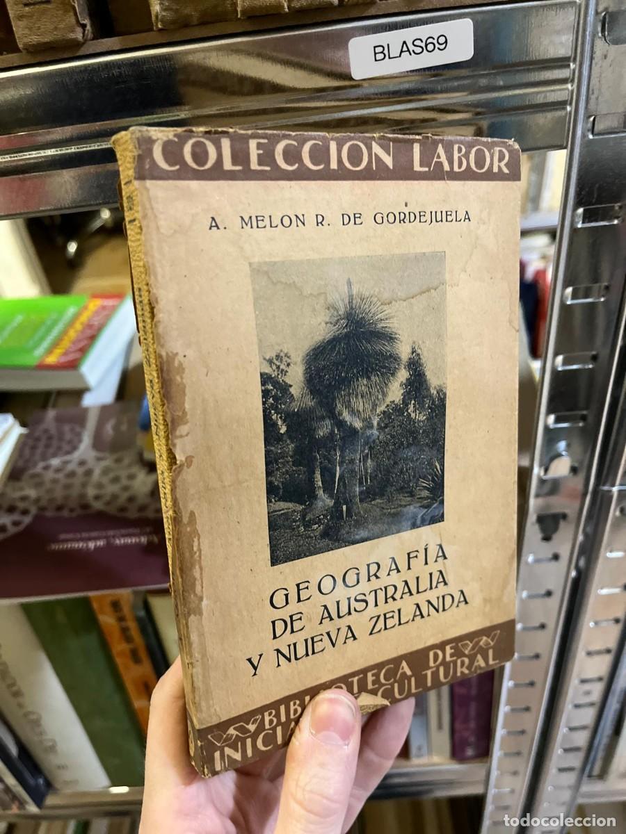 Libros de segunda mano: BLAS69 &ndash; Geograf&iacute;a de Australia y Nueva Zelanda &ndash; A. Mel&oacute;n R. de Gordejuela &ndash; Editorial Labor (Colec