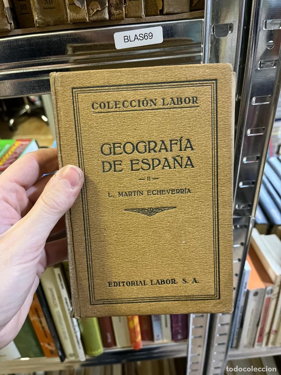 Libros de segunda mano: BLAS69 &ndash; Geograf&iacute;a de Espa&ntilde;a II &ndash; L. Mart&iacute;n Echeverr&iacute;a &ndash; Editorial Labor (Colecci&oacute;n Labor) &ndash; precio