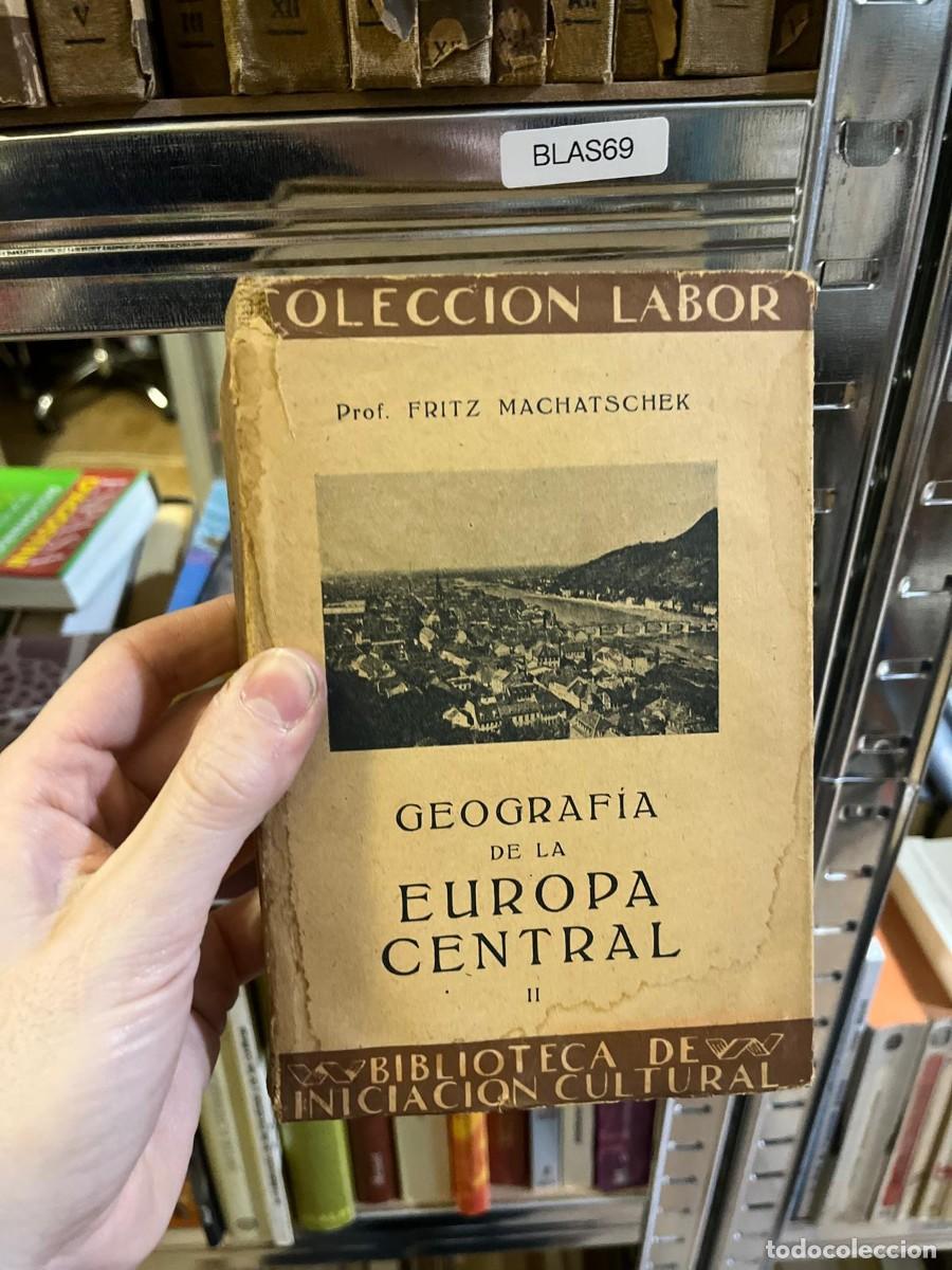 Libros de segunda mano: BLAS69 &ndash; Geograf&iacute;a de la Europa Central II &ndash; Prof. Fritz Machatschek &ndash; Editorial Labor (Biblioteca