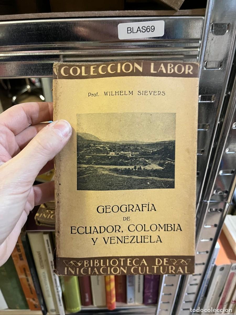 Libros de segunda mano: BLAS69 &ndash; Geograf&iacute;a de Ecuador, Colombia y Venezuela &ndash; Prof. Wilhelm Sievers &ndash; Editorial Labor (Bibli