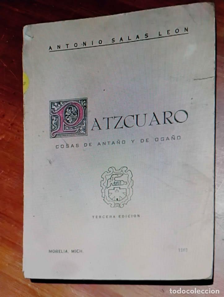 Libros de segunda mano: P&aacute;tzcuaro Cosas de Anta&ntilde;o y de Oga&ntilde;o por Antonio Salas Le&oacute;n 1968