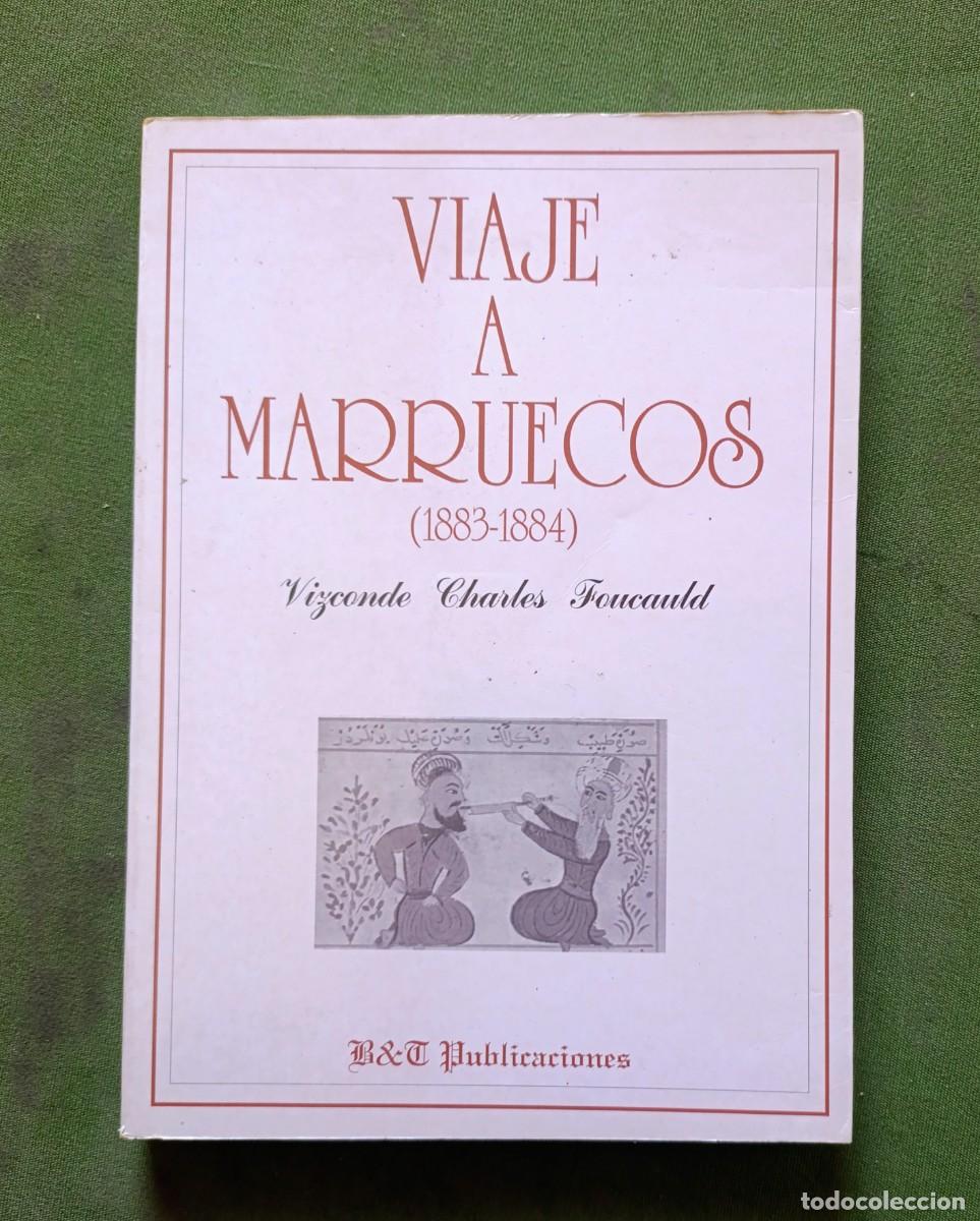 Libros de segunda mano: VIAJE A MARRUECOS (1883-1884) - BIZ&Oacute;NDE CHARLES FOUCAULD - 1993