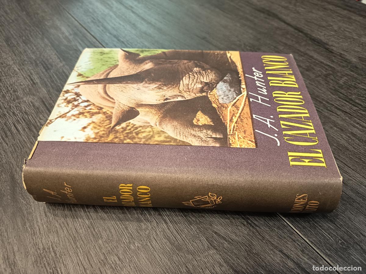 Libros de segunda mano: 1953 - J. A. HUNTER. El Cazador blanco