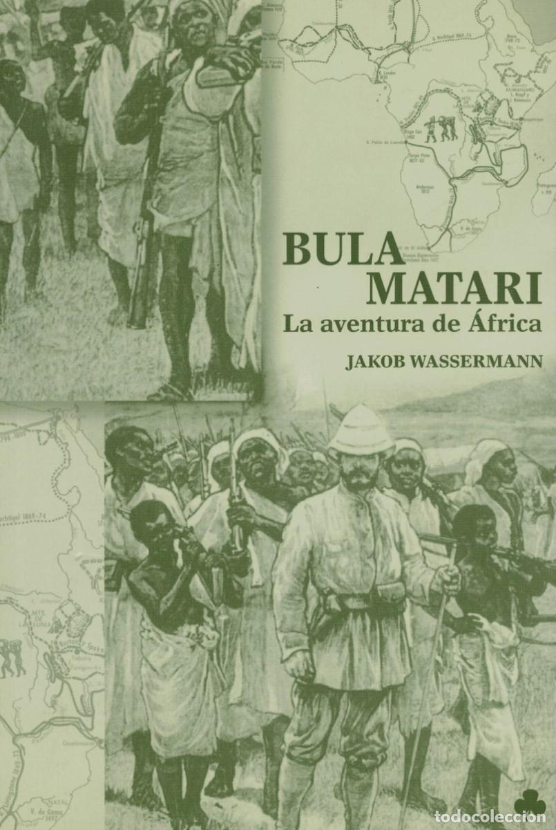 Libros de segunda mano: Jakob Wassermann, Bula Matari. La aventura de &Aacute;frica