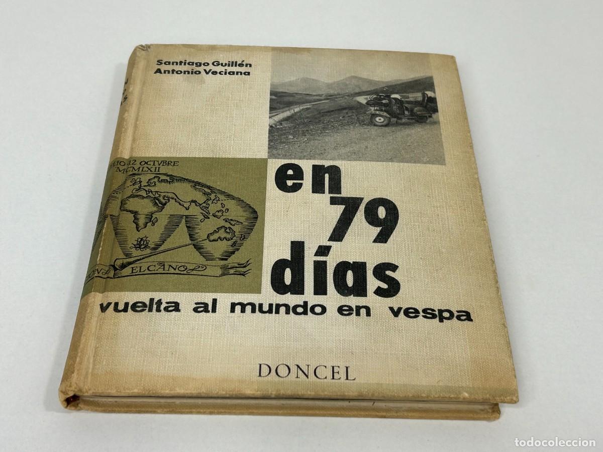 Libros de segunda mano: LIBRO VUELTA AL MUNDO EN VESPA EN 79 DIAS EDITORIAL DONCEL 1965