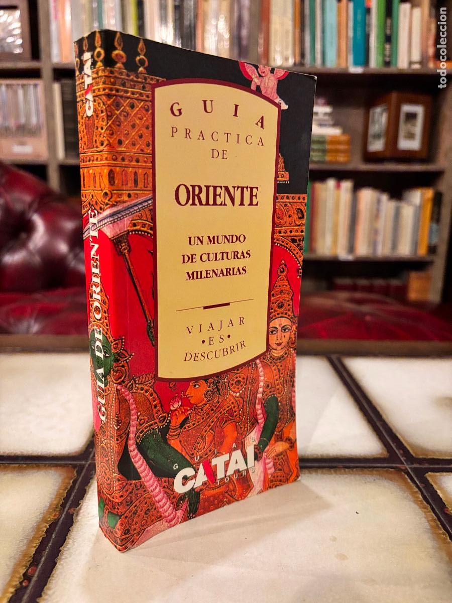 Libros de segunda mano: Gu&iacute;a pr&aacute;ctica de Oriente. Un mundo de culturas milenarias. Gu&iacute;a Catai.