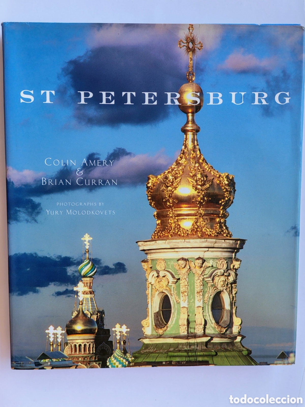 Libros de segunda mano: St Petersburg | Colin Amery & Brian Curran | Photographs by Yuri Molodkovets | Large Format Hardcove