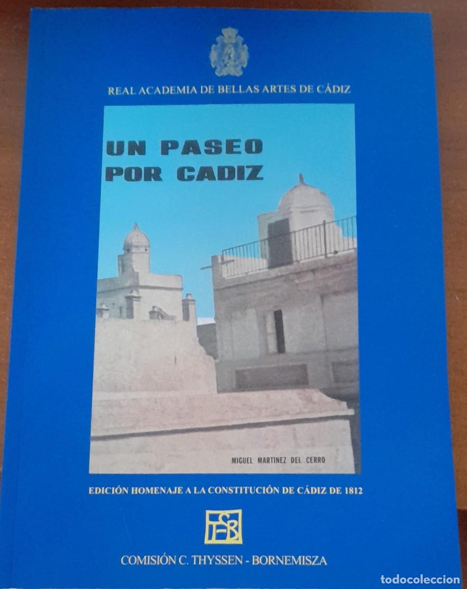 Libros de segunda mano: UN PASEO POR C&Aacute;DIZ, ED. HOMENAJE A LA CONSTITUCI&Oacute;N DE C&Aacute;DIZ DE 1812, M. MART&Iacute;NEZ DEL CERRO