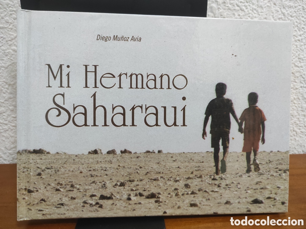 Libros de segunda mano: Mi hermano saharaui. Diego Mu&ntilde;oz Avia (PEDIDO MINIMO 10&euro;)