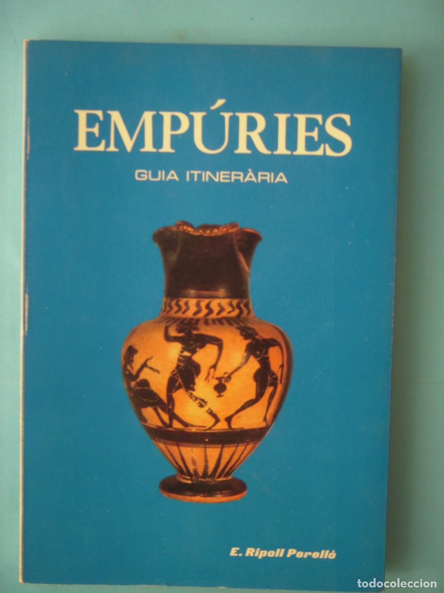 Libros de segunda mano: EMPURIES (GUIA ITINERARIA) - E. RIPOLL PERELLO - BARCELONA, 1974 1&ordf; EDICIO (EN BON ESTAT)