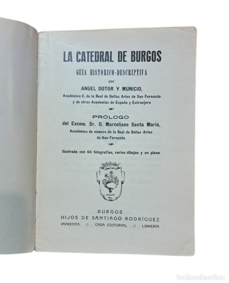 Gebrauchte B&uuml;cher: Dotor y Municio, &Aacute;ngel.- LA CATEDRAL DE BURGOS. GU&Iacute;A HIST&Oacute;RICO-DESCRIPTIVA