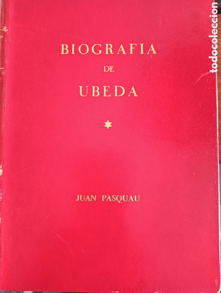 Libros de segunda mano: Biograf&iacute;a de &Uacute;beda Ja&eacute;n por juan Pasquau dedicado