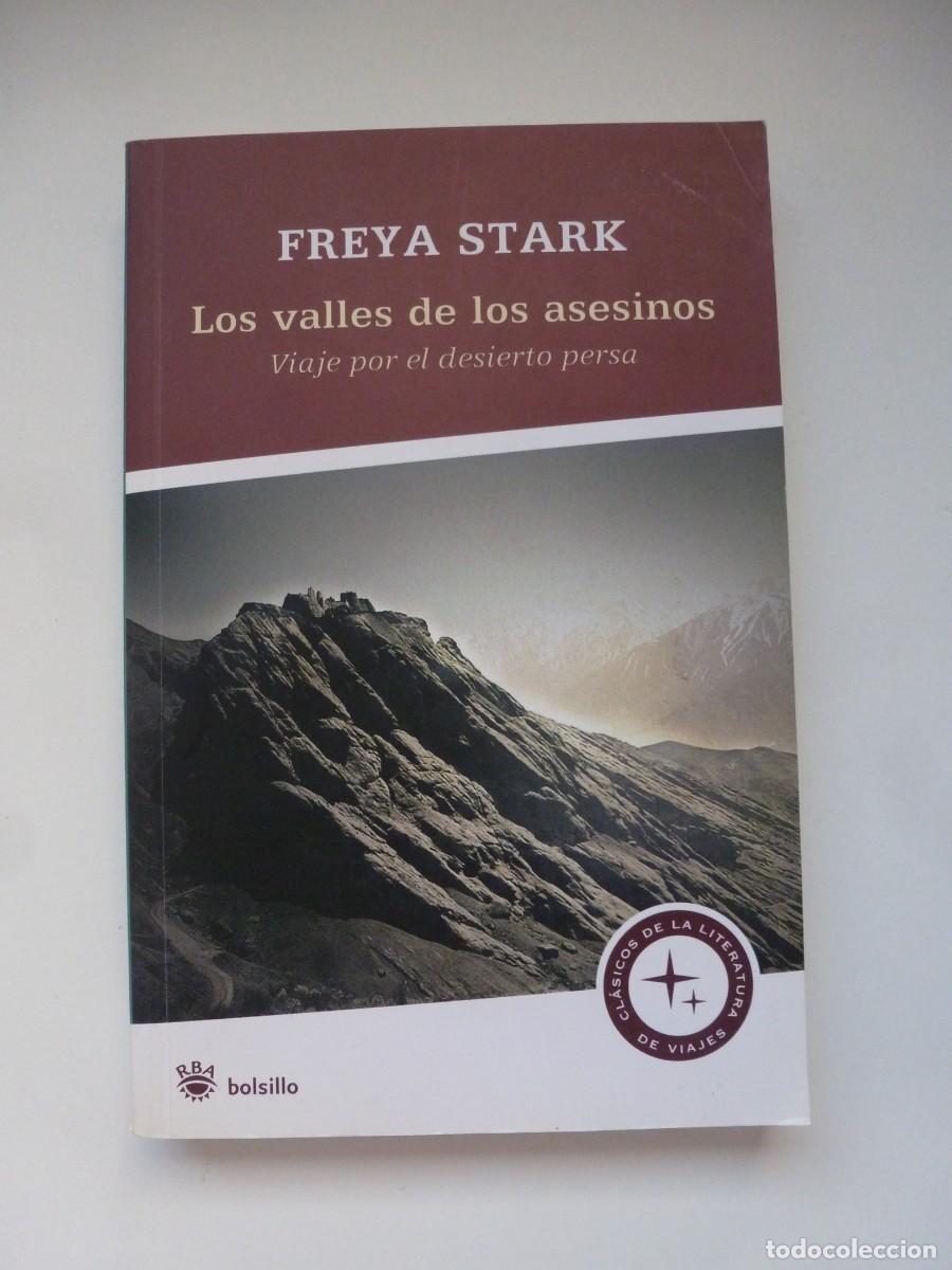 Libros de segunda mano: LOS VALLES DE LOS ASESINOS. VIAJE POR EL DESIERTO PERSA. FREYA STARK. DESCATALOGADO